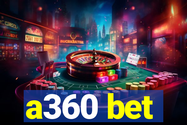 a360 bet